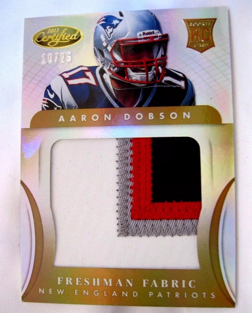 AARON DOBSON 2013 PANINI CERTIFIED 4-COLOR PATCH ROOKIE CARD#19/25!PATRIOTS RC