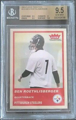 Ben Roethlisberger RC 2004 Fleer Traditional Rookie #333 Graded GEM MT BGS 9.5