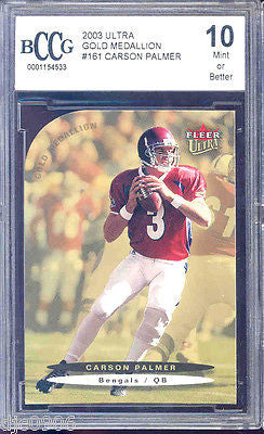 Carson Palmer RC 2003 Fleer Ultra Gold Medallion Rookie  BECKETT BCCG 10-RARE!!!