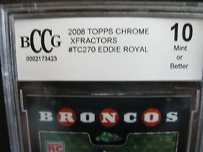 Eddie Royal RC 2008 Topps Chrome XFractors Refractors Rookie Graded BGS BCCG10